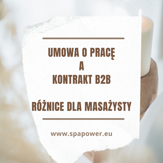 Różnice między umową B2B a umową o pracę dla masażysty