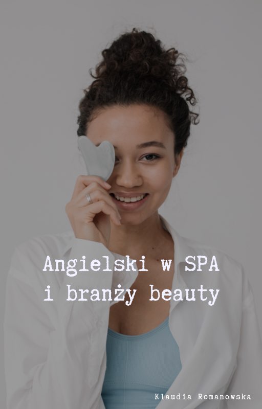 E-book Angielski w SPA, gabinecie masażu i branży beauty