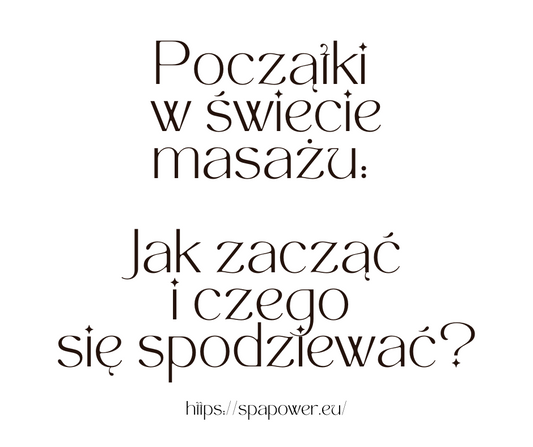 Początki w świecie masażu: Jak zacząć i czego się spodziewać?