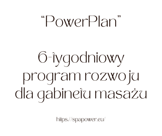 PowerPlan - 6 tygodniowy program rozwoju dla gabinetu masażu!