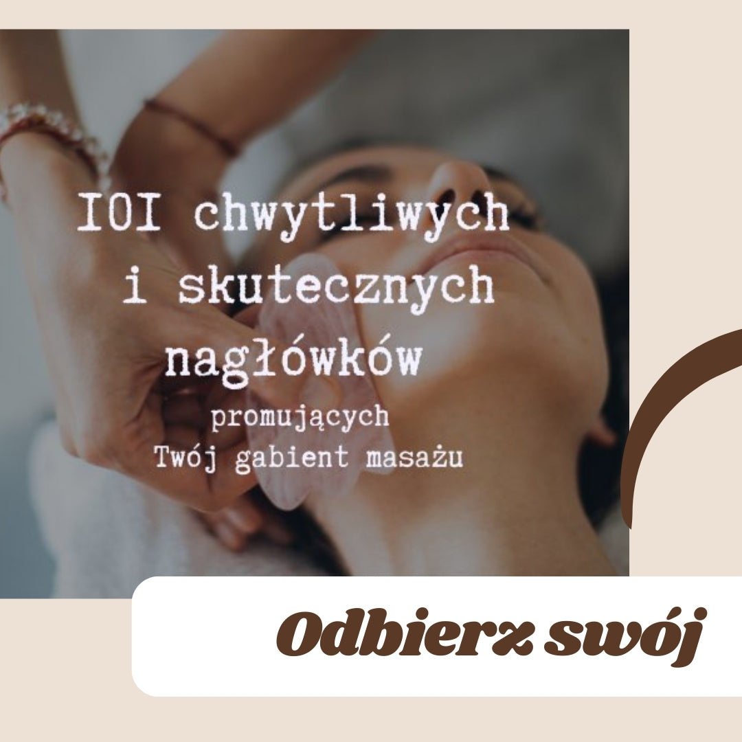 E-book 101 chwytliwych i skutecznych nagłówków promujących Twój gabinet masażu