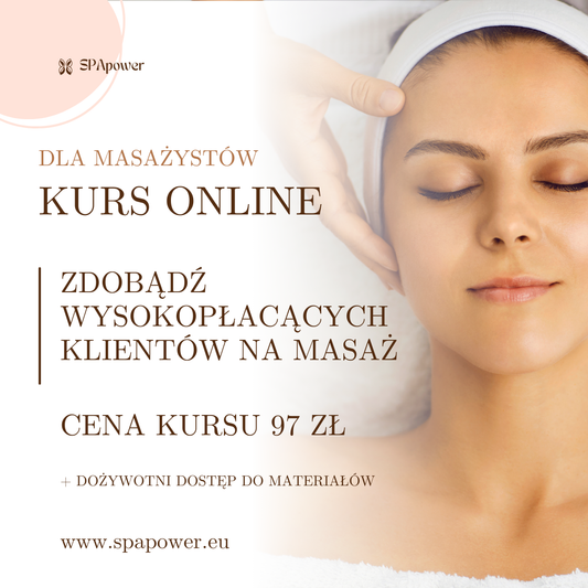 KURS ONLINE - Zdobądź wysokopłacących klientów dla masażystów