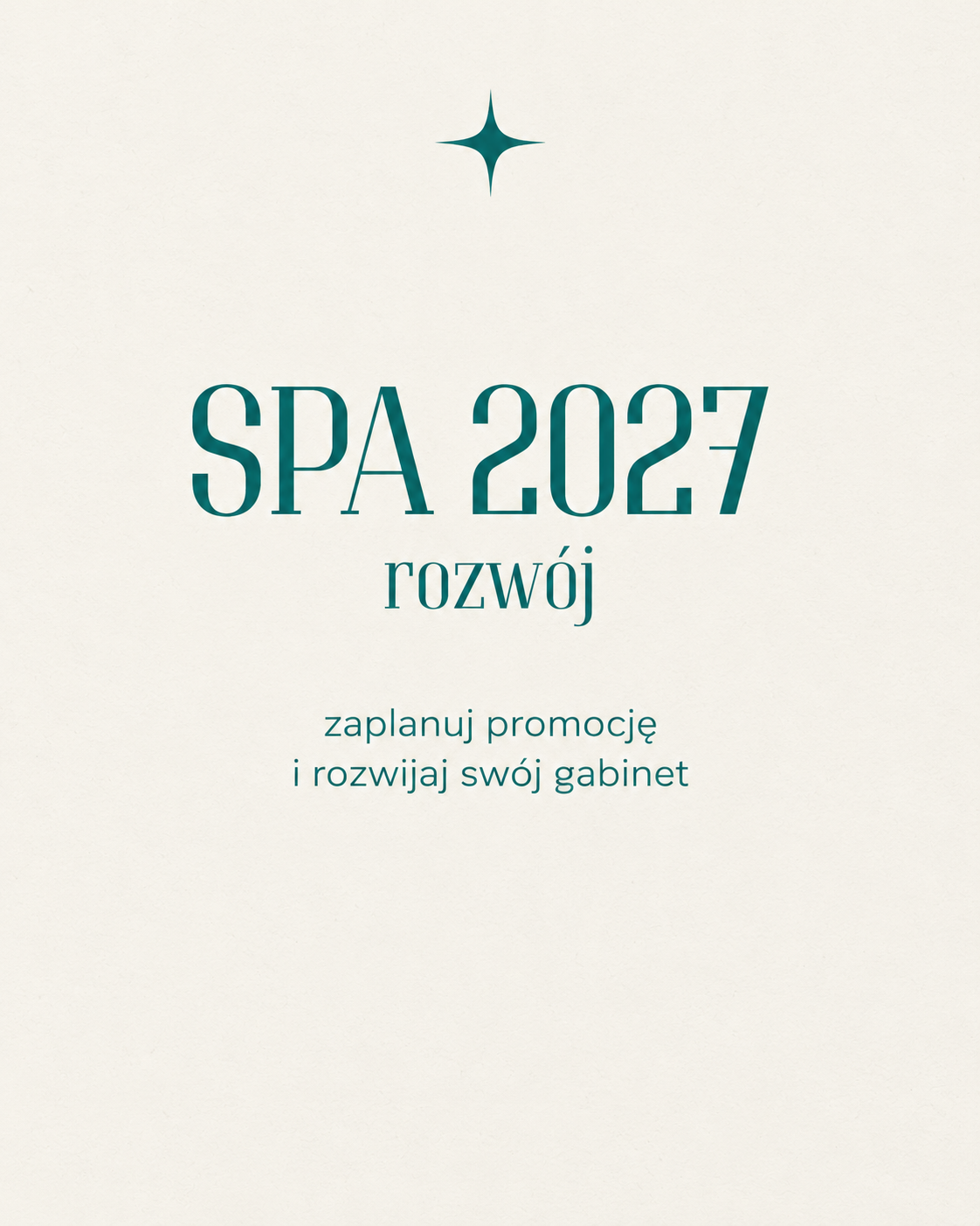 SPA 2027 ROZWÓJ - zaplanuj promocję i rozwijaj swój gabinet