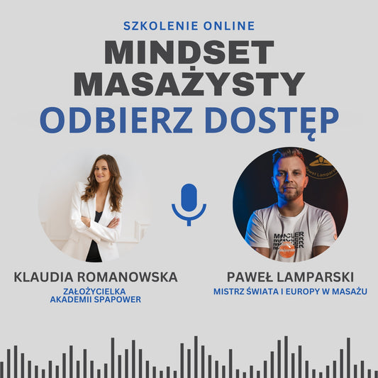 Mindset Mistrza Masażu - Klaudia Romanowska &  Paweł Lamparski