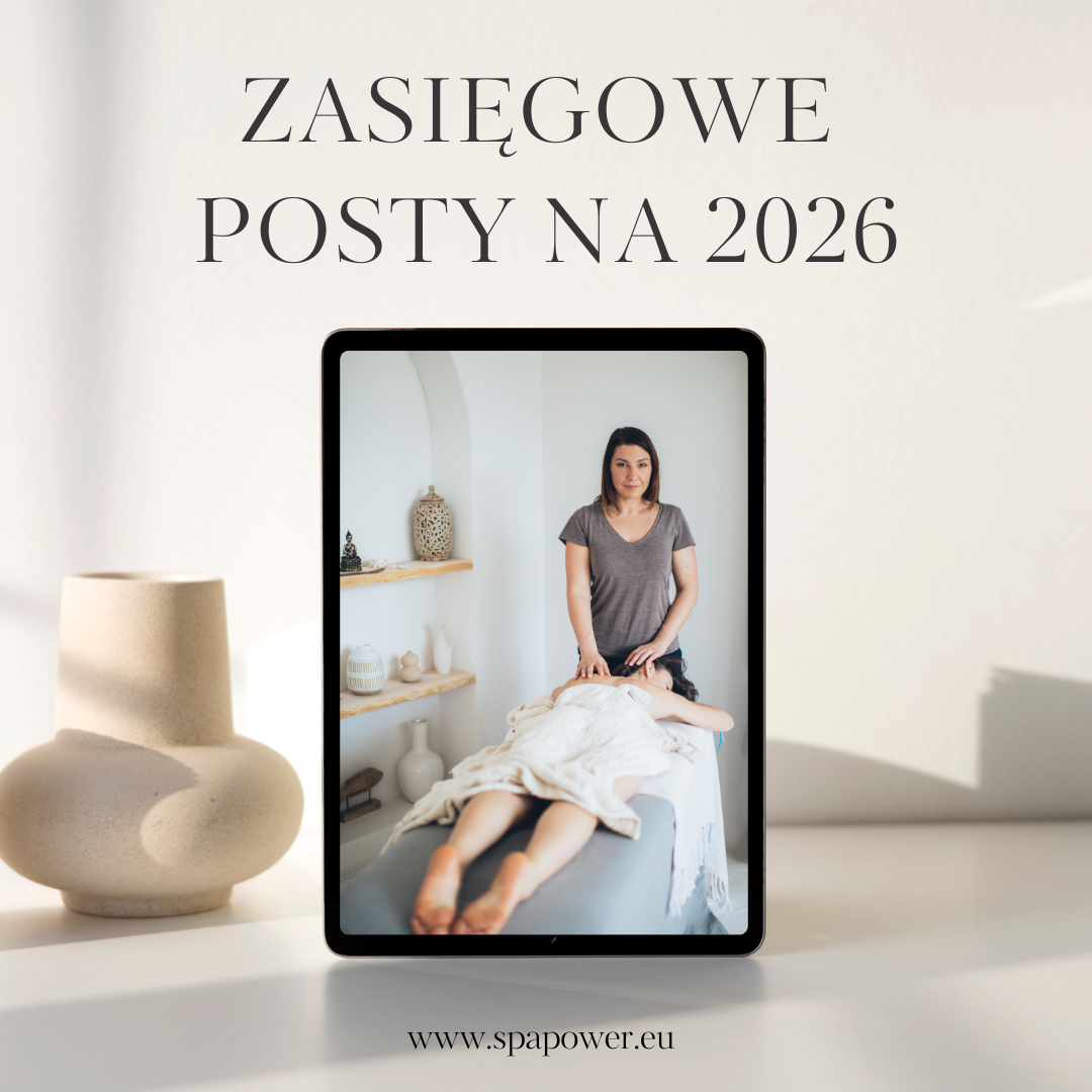 ZASIĘGOWE POSTY 2026 DLA GABINETÓW MASAŻU I SPA