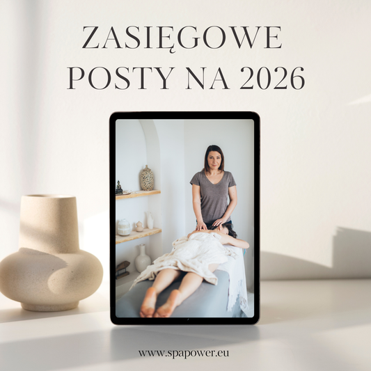 ZASIĘGOWE POSTY 2026 DLA GABINETÓW MASAŻU I SPA