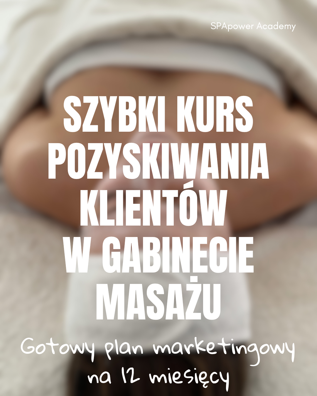 Szybki kurs: Jak pozyskać klientów i zacząć zarabiać jako masażysta
