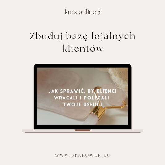 KURS ONLINE - Zbuduj bazę lojalnych klientów