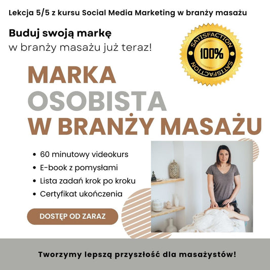 Buduj swoją markę w branżu masażu - kurs, e-book, certyfikat (Lekcja 5/5)